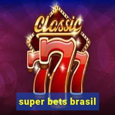 super bets brasil
